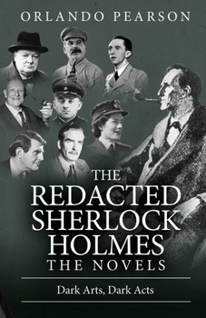 Paperback Dark Arts, Dark Acts: The Redacted Sherlock Holmes Book