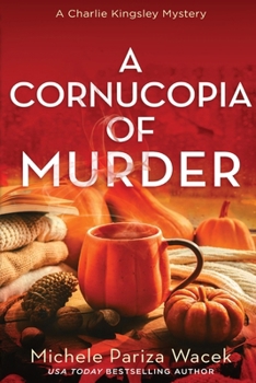 A Cornucopia of Murder (Charlie Kingsley Mysteries) - Book #7 of the Charlie Kingsley Mysteries