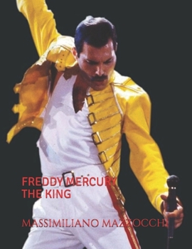 Paperback Freddy Mercury: The King [Italian] Book