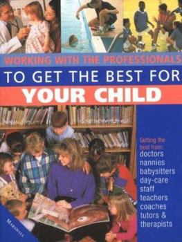 Paperback Working with the Professionals to Get the Best for Your Child Book