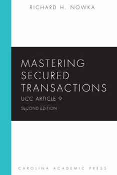Paperback Mastering Secured Transactions: UCC Article 9 (Mastering Series) Book