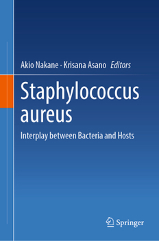 Hardcover Staphylococcus Aureus: Interplay Between Bacteria and Hosts Book