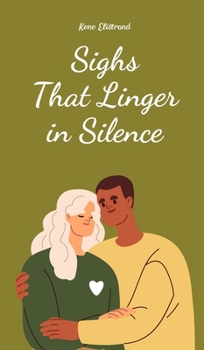 Hardcover Sighs That Linger in Silence Book