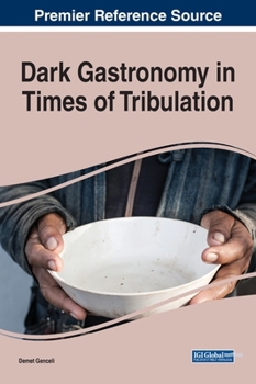 Hardcover Dark Gastronomy in Times of Tribulation Book