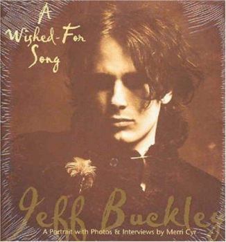 Hardcover A Wished-For Song: A Portrait of Jeff Buckley Book