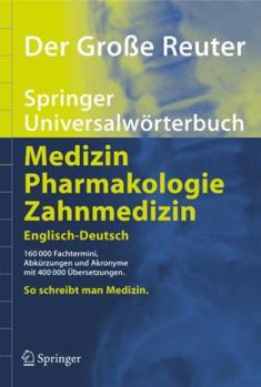 Hardcover Der Grosse Reuter. Springer Universalworterbuch Medizin, Pharmakologie Und Zahnmedizin. Englisch-Deutsch [German] Book