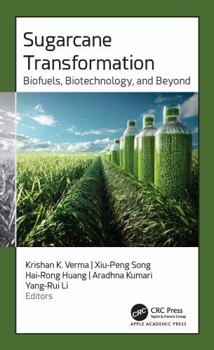 Hardcover Sugarcane Transformation: Biofuels, Biotechnology, and Beyond Book