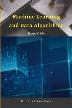 Paperback Machine Learning and Data Algorithms: Step by Step Hands-On Book
