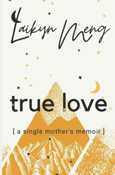 Paperback True Love: A Single Mother's Memoir Book