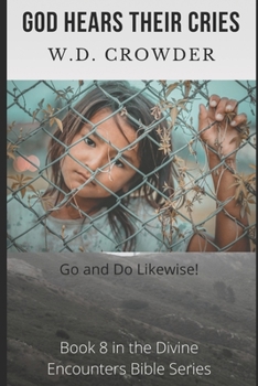 Paperback God Hears Their Cries: Go and Do Likewise! Book