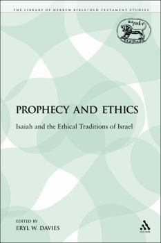 Prophecy and Ethics: Isaiah and the Ethical Traditions of Israel