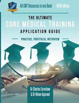 Paperback The Ultimate Core Medical Training (CMT) Guide: Expert advice for every step of the CMT application, Comprehensive portfolio building instructions, In Book