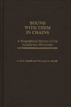 Hardcover Bound with Them in Chains: A Biographical History of the Antislavery Movement Book