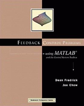 Paperback Feedback Control Problems Using MATLAB and the Control System Toolbox Book