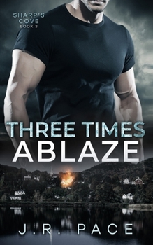 Three Times Ablaze - Book #3 of the Sharp's Cove