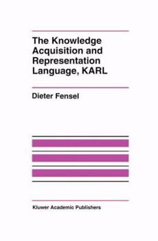 Paperback The Knowledge Acquisition and Representation Language, Karl Book