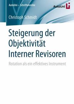 Paperback Steigerung Der Objektivität Interner Revisoren: Rotation ALS Ein Effektives Instrument [German] Book