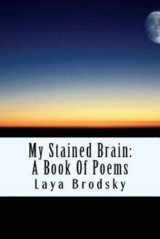 Paperback My Stained Brain: My Life in Poems Book
