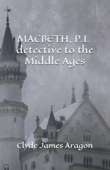 Paperback Macbeth, P.I.: detective to the Middle Ages Book