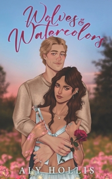 Wolves & Watercolors: Stand Alone Cozy Fantasy Rom-Com (Bracken Creek Wolves)