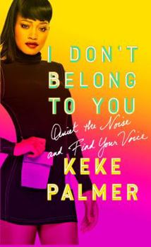 Hardcover I Don't Belong to You: Quiet the Noise and Find Your Voice Book