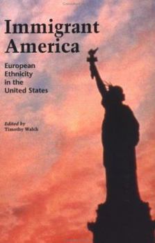 Paperback Immigrant America: European Ethnicity in the U.S. Book