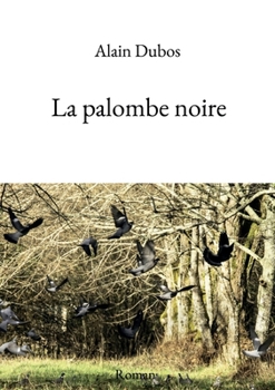 Paperback La palombe noire (French Edition) [French] Book