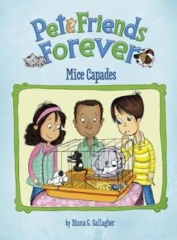 Mice Capades - Book  of the Pet Friends Forever