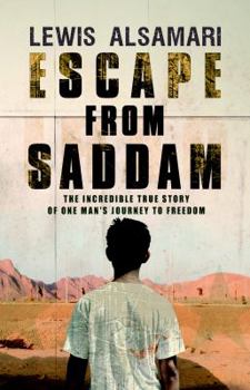 Hardcover Escape from Saddam: The Incredible True Story of One Man's Journey to Freedom Book