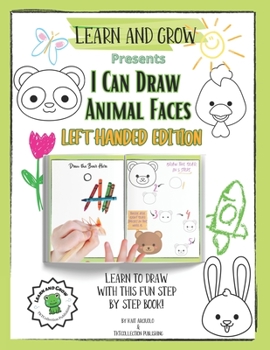 Paperback I Can Draw Animal Faces Left Handed Edition: Learn and Grow Education Books - Art Vol. 1 Book