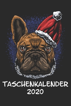 Taschenkalender 2020: Taschenkalender für Sept. 2019 bis Dezember 2020 A5 Terminplaner Wochenplaner Terminkalender Wochenkalender Organizer Frenchie ... Hund Hunderasse Geschenk (German Edition)