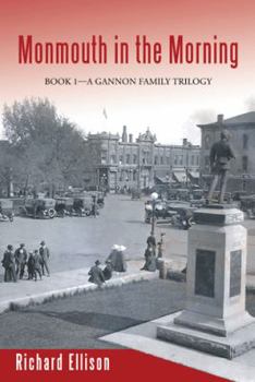 Monmouth in the Morning: Book 1-A Gannon Family Trilogy - Book #1 of the Gannon Family Trilogy