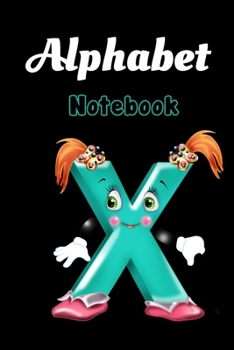 Alphabet Letter  X  : School Notebook Gift For Kids Gift: Lined Notebook / Journal Gift, 120 Pages, 6x9, Soft Cover, Matte Finish