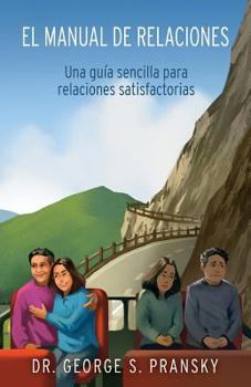 Paperback El manual de relaciones: Una guia sencilla para relaciones satisfactorias [Spanish] Book