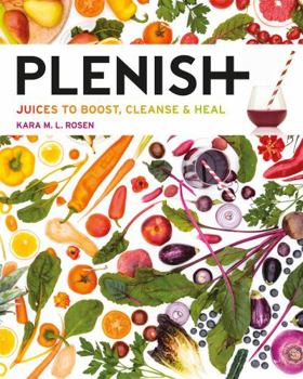 Paperback Plenish: Juices to Boost, Cleanse & Heal Book