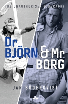 Paperback Dr Björn and Mr Borg: The Unauthorised Biography Book