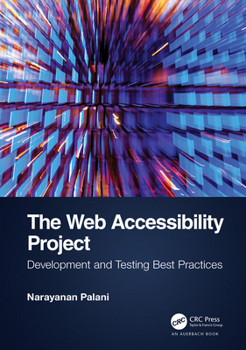 Paperback The Web Accessibility Project: Development and Testing Best Practices Book