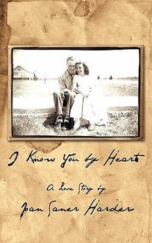 I Know You by Heart: A Love Story