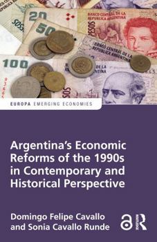 Paperback Argentina's Economic Reforms of the 1990s in Contemporary and Historical Perspective Book