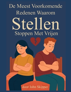 Paperback De Meest Voorkomende Redenen Waarom stellen Stoppen met Vrijen: Een reis door verbinding, conflict en herontdekking [Dutch] Book