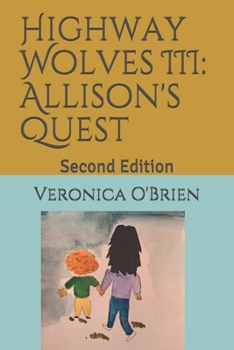 Paperback Highway Wolves III: Allison's Quest: Second Edition Book