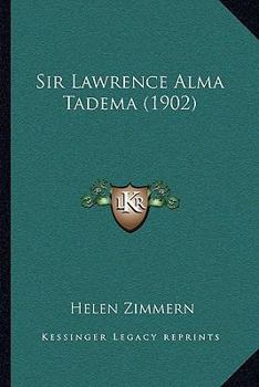 Paperback Sir Lawrence Alma Tadema (1902) Book