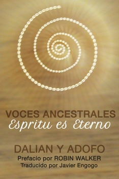 Paperback Voces Ancestrales: Espritu Es Eterno [Spanish] Book
