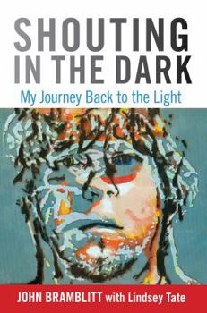 Hardcover Shouting in the Dark: My Journey Back to the Light Book