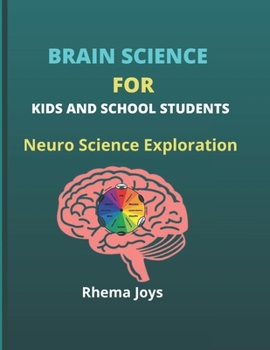 Paperback Brain Science for Kids and School Students: Neuro Science Exploration Book