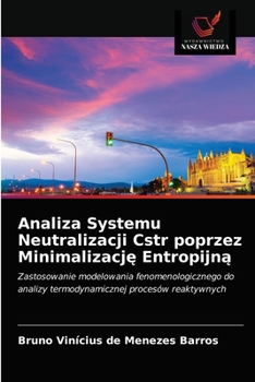 Paperback Analiza Systemu Neutralizacji Cstr poprzez Minimalizację Entropijną [Polish] Book