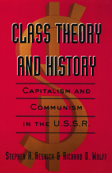 Paperback Class Theory and History: Capitalism and Communism in the USSR Book