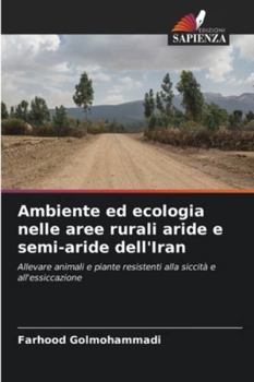 Paperback Ambiente ed ecologia nelle aree rurali aride e semi-aride dell'Iran [Italian] Book