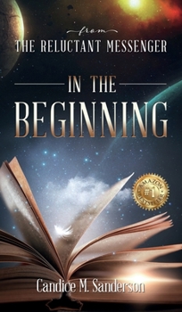Hardcover From the Reluctant Messenger: In the Beginning Book