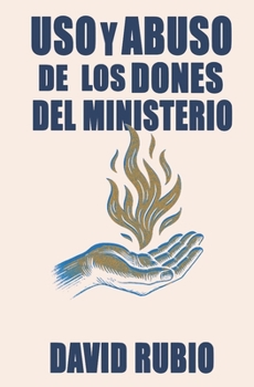 Paperback Uso y Abuso de los Dones del Ministerio [Spanish] Book